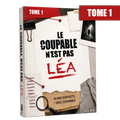 Le coupable n'est pas Léa - Tome 1